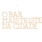 O Bar Mais Triste da Cidade